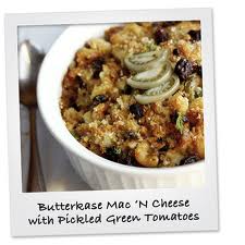 ButterkaseMacAndCheeseWithPickledGreenTomatoes ButterkaseMacAndCheeseWithPickledGreenTomatoes