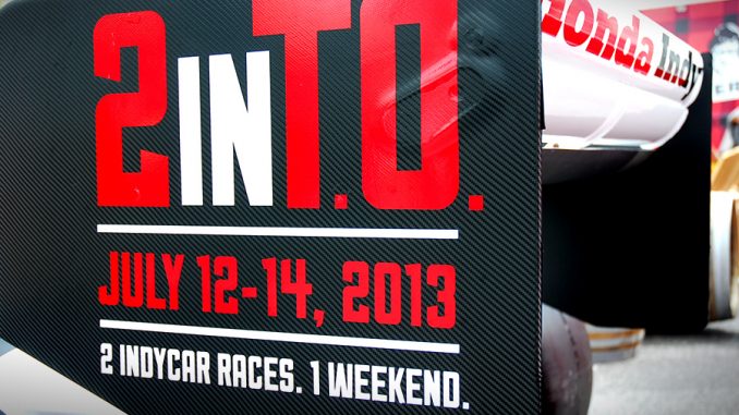 A Canadian IndyCar double header, the 2013 Honda Indy Toronto A Canadian IndyCar double header, the 2013 Honda Indy Toronto