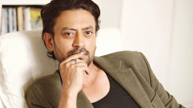 Irrfan Khan Irrfan Khan
