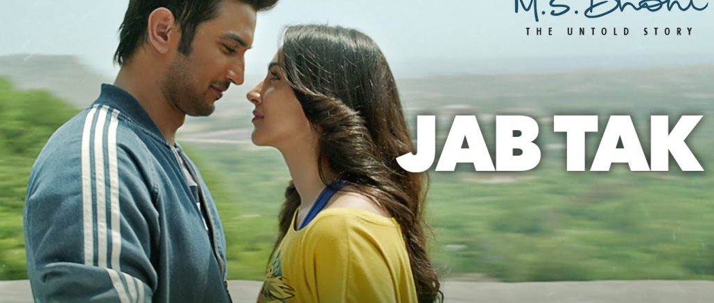 ‘jab tak’ from m.s dhoni – the untold story is an ode to saakshi-dhoni love saga!