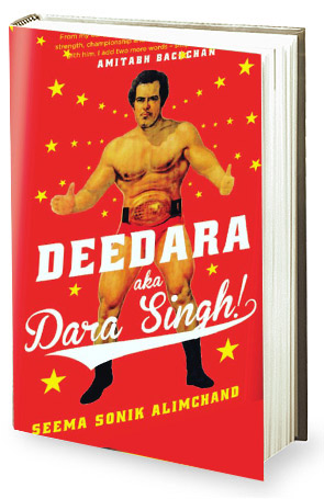 Book review Seema Sonik Alimchand's Deedara aka Dara Singh!